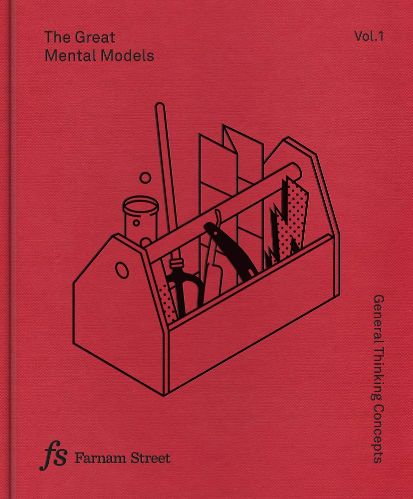 The Great Mental Models: General Thinking Concepts