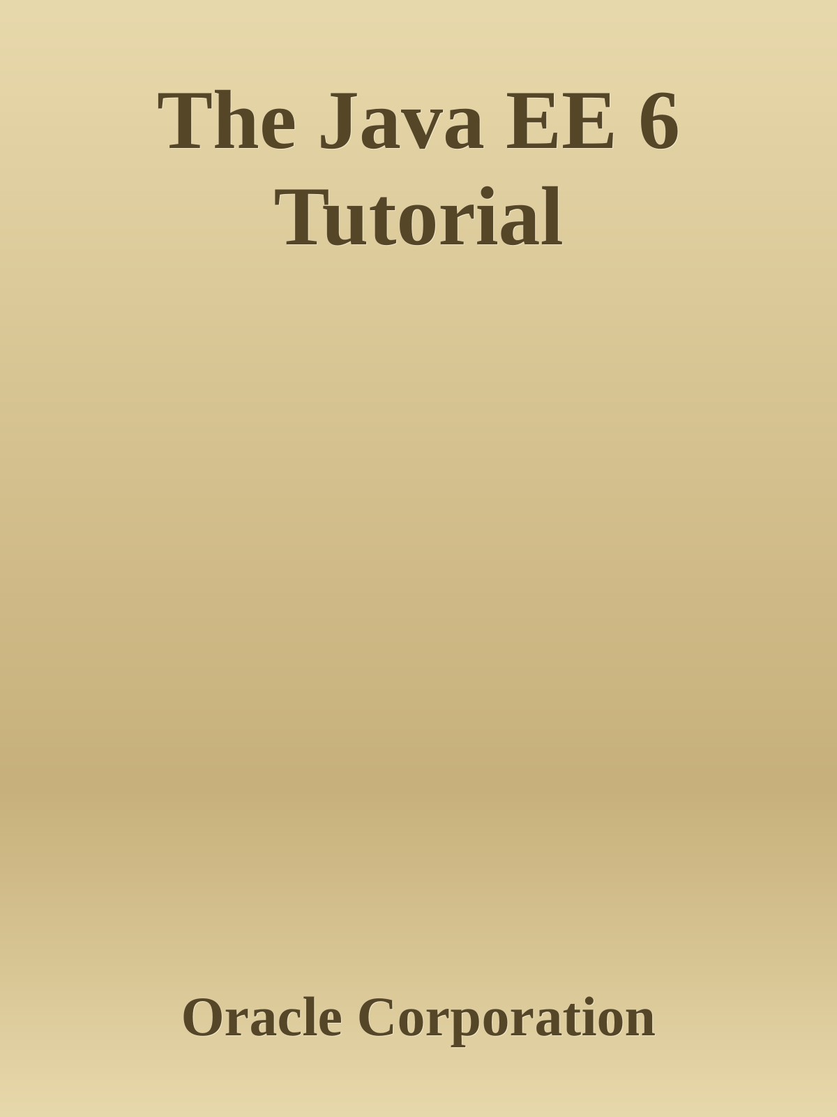 The Java EE 6 Tutorial