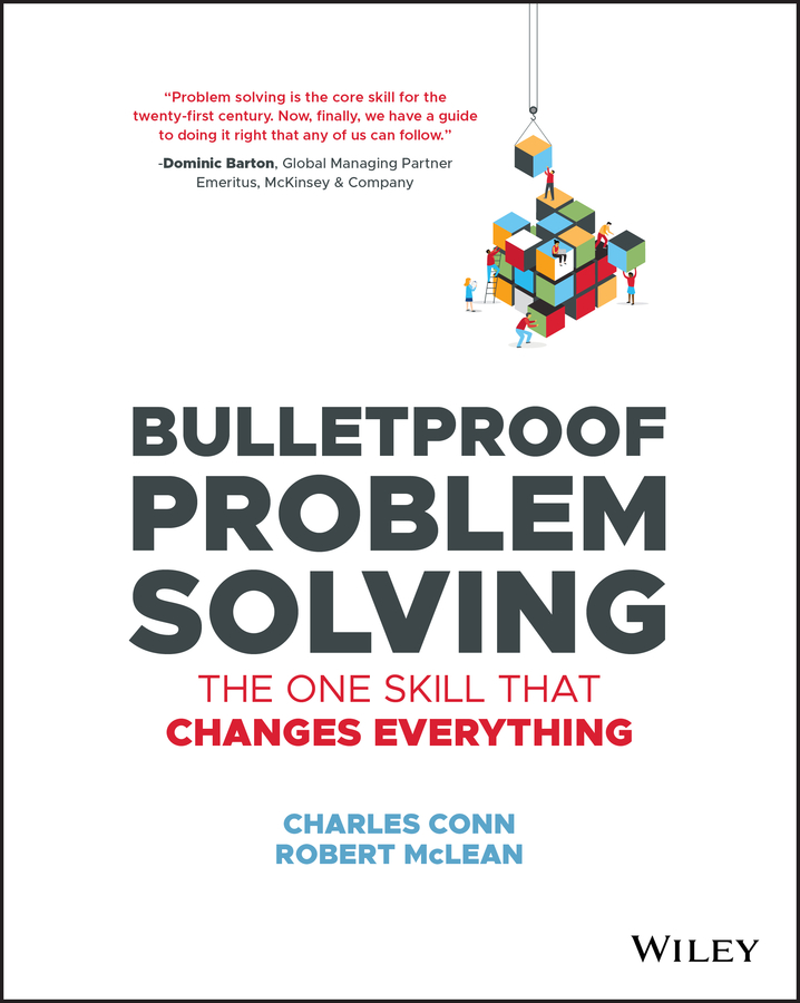 Bulletproof Problem Solving: The One Skill That Changes Everything