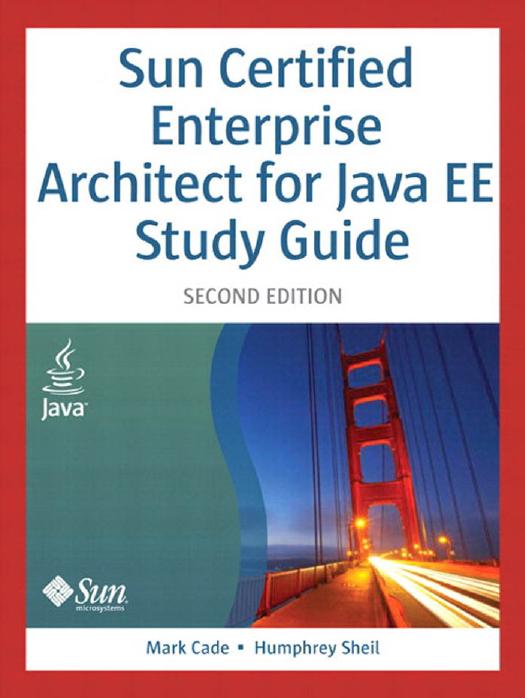 Sun Certified Enterprise Architect for Java EE Study Guide, 2nd Edition (2010) (ATTiCA)