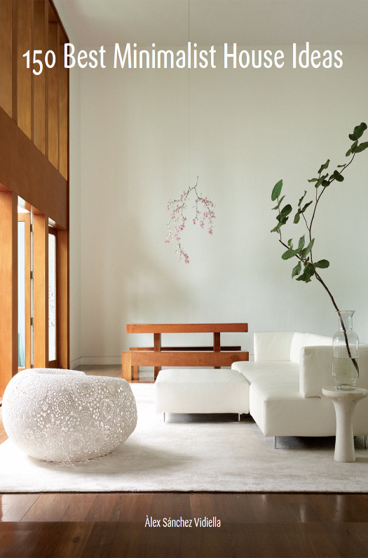 150 Best Minimalist House Ideas (9780062357151)